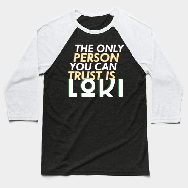 Trust Loki Baseball T-Shirt by Damn_Nation_Inc